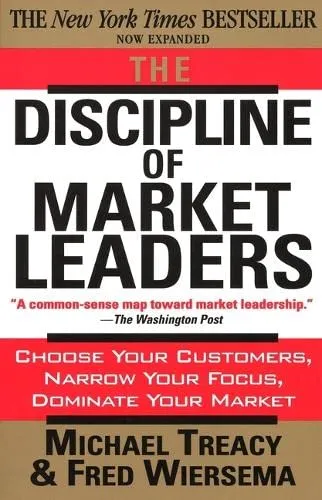 Book cover of ‘The Discipline of Market Leaders’ by Michael Treacy and Fred Wiersema
